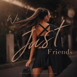 We Just Friends
