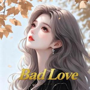 Bad Love (特别版)