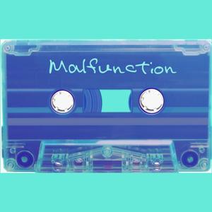 Malfunction