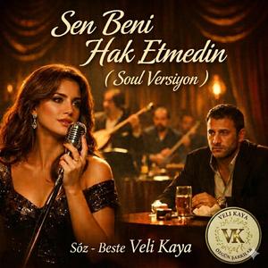 Sen Beni Hak Etmedin (Soul Version)