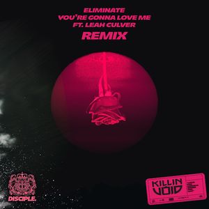 You're Gonna Love Me (Killin' Void Remix)