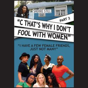C That's Why I Don't Fool With Women (Song)