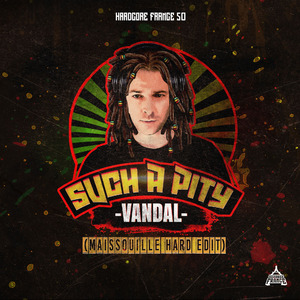 Such a pity (Maissouille Hard edit 2020)