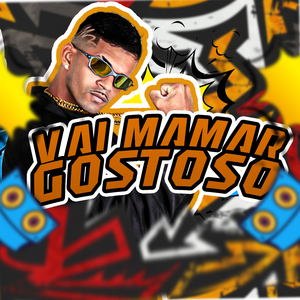 Vai Mamar Gostoso (Remix)