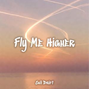 Fly Me Higher