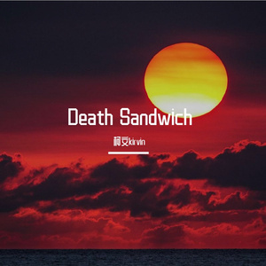 死亡三明治Death Sandwich|Dark X Trap Type Beat