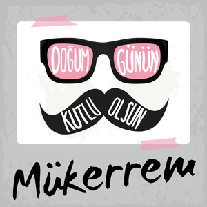 Doğum Günün Kutlu Olsun Mükerrem