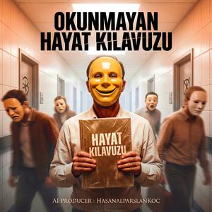 Okunmayan Hayat Kılavuzu