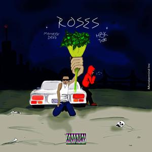 Roses (feat. HBK Trae)