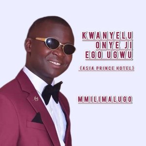 Kwanyelu Onye Ji Ego Ugwu (Asia Prince Hotel)