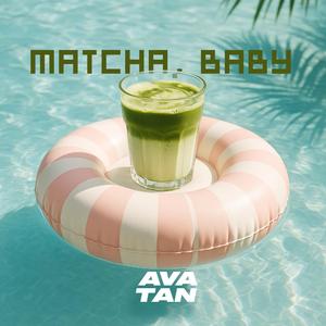 Matcha, Baby