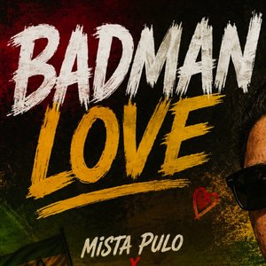 Badman Love