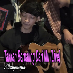 Takkan Berpaling Dari Mu (Live)