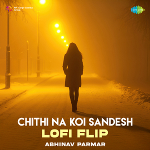 Chithi Na Koi Sandesh - Lofi Flip