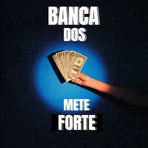Banca Dos Mete Forte