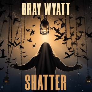 Bray Wyatt - Shatter
