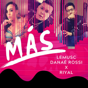 Más (feat. Danaé Rossi, Riyal)