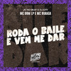 Mc Dom Lp - Roda o Baile e Vem Me Dar