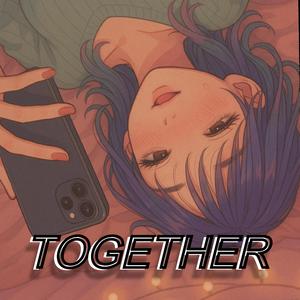 TOGETHER (Slowed Down)