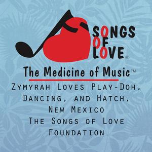 Zymyrah Loves Play-Doh, Dancing, and Hatch, New Mexico