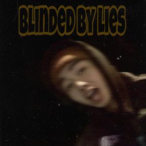 Blinded by lies