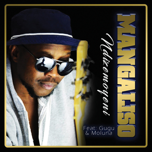 NDIZEMOYENI BY MANGALISO FEAT GUGU AND MOLUNA (Original)