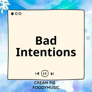 Bad Intentions (Sped Up)