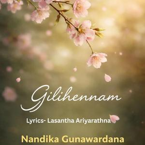 Gilihennam (feat. Nandika Gunawardana)
