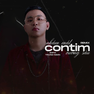 Nhắm Mắt Con Tim Vương Sầu (Trung Ngon Remix)
