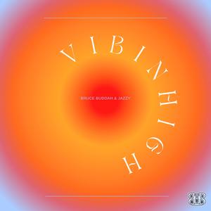 VIBIN' HiGH (feat. Jazzy)