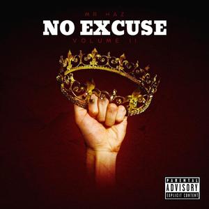 No Excuse Vol 2 Cypher (feat. Jax On Top, Q-rhyus, Aux, TYZER, Teflon The Don & Parables)