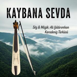 Kaybana Sevda