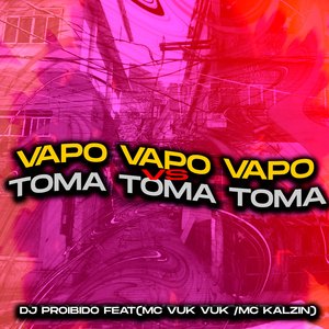 Vapo Vapo Vapo Vs Toma Toma Toma