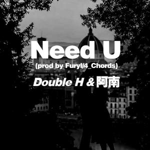 Need U（prod by Furyl/4_Chords）