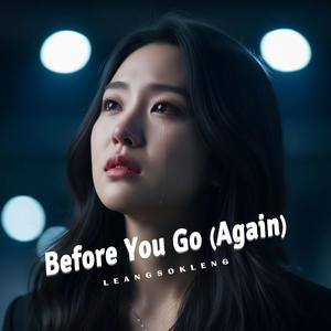 Before You Go (Again)