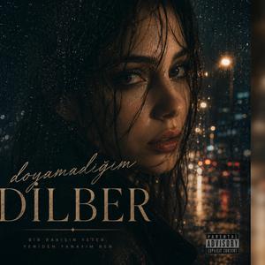 Doyamadığım Dilber