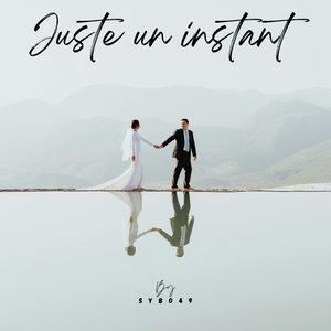 Juste un instant
