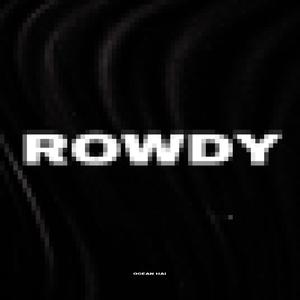 ROWDY