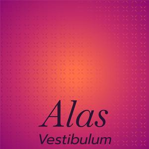 Alas Vestibulum