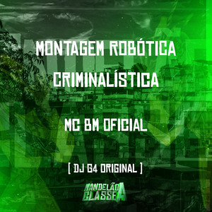 Montagem Robótica Criminalística