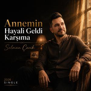 Annemin Hayali Geldi Karşıma