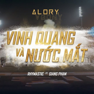 Vinh Quang và Nước Mắt - Glory Agony (Đấu Trường Danh Vọng Mùa Xuân 2020)