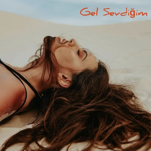 Gel Sevdiğim