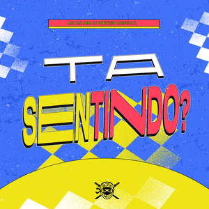 Ta Sentindo ?