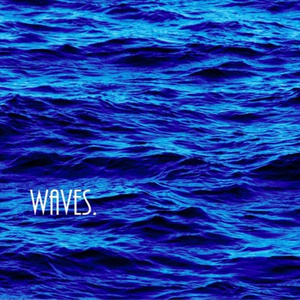 Waves.