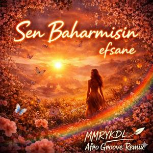 Sen Baharmısın (afro grooveremix)