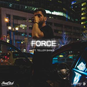 Force (feat. Teller Bank$)