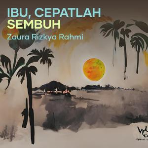 Ibu, Cepatlah Sembuh