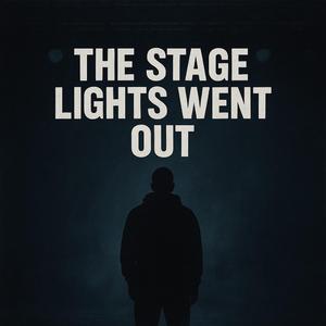 The stage lights went out