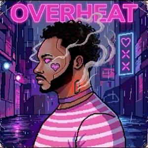OVERHEAT